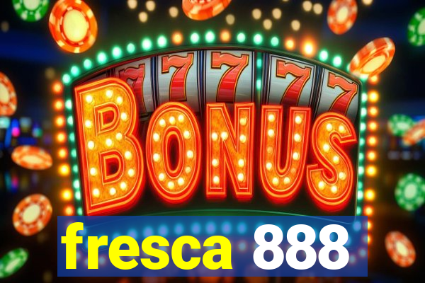 fresca 888